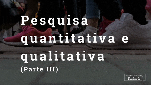 Pesquisa quantitativa e qualitativa parte III